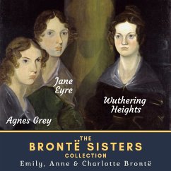 The Brontë Sisters Collection (MP3-Download) - Brontë, Emily; Brontë, Anne; Brontë, Charlotte
