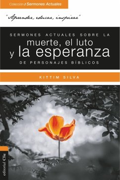 Sermones actuales sobre la muerte, el luto y la esperanza de personajes bíblicos (eBook, ePUB) - Silva Bermúdez, Kittim
