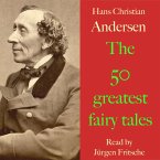 Hans Christian Andersen: The 50 greatest fairy tales (MP3-Download)