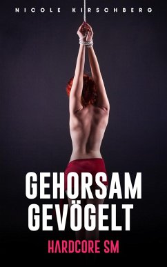 Cover Gehorsam gevögelt [Hardcore SM] (eBook, ePUB)