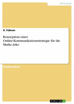 Konzeption einer Online-Kommunikationsstrategie für die Marke Arko (eBook, PDF) - Fühner, H.