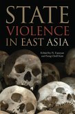 State Violence in East Asia (eBook, ePUB) State Violence in East Asia (eBook, ePUB)