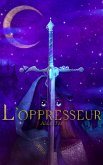 L'Oppresseur (eBook, ePUB) L'Oppresseur (eBook, ePUB)