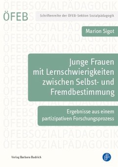 Junge Frauen mit Lernschwierigkeiten zwischen Selbst- und Fremdbestimmung (eBook, PDF) - Sigot, Marion