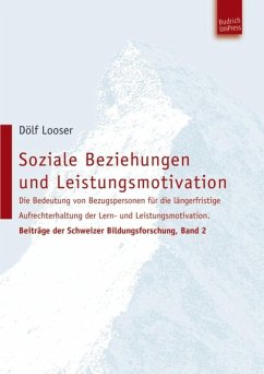 Soziale Beziehungen und Leistungsmotivation (eBook, PDF) - Looser, Dölf