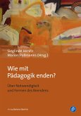 Wie mit Pädagogik enden? (eBook, PDF)