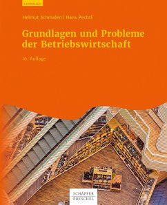 Grundlagen und Probleme der Betriebswirtschaft (eBook, PDF) - Schmalen, Helmut; Pechtl, Hans