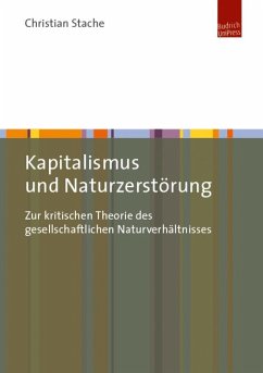 Kapitalismus und Naturzerstörung (eBook, PDF) - Stache, Christian