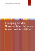 Changing Gender Norms in Islam Between Reason and Revelation (eBook, PDF)