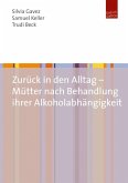 Zurück in den Alltag - Mütter nach Behandlung ihrer Alkoholabhängigkeit (eBook, PDF)
