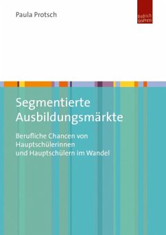Segmentierte Ausbildungsmärkte (eBook, PDF) - Protsch, Paula