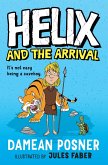Helix and the Arrival (eBook, ePUB) Helix and the Arrival (eBook, ePUB)