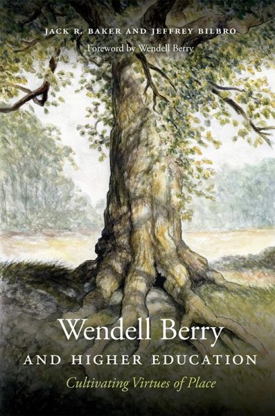 Wendell Berry and Higher Education (eBook, ePUB) Wendell Berry and Higher Education (eBook, ePUB)