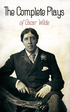 The Complete Plays of Oscar Wilde (eBook, ePUB) - Wilde, Oscar