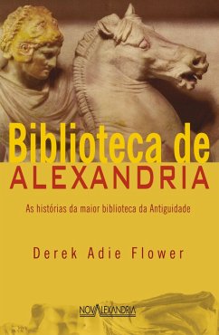 Biblioteca de Alexandria (eBook, ePUB) - Flower, Derek Adie