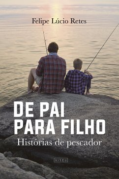 De pai para filho (eBook, ePUB) - Retes, Felipe Lúcio