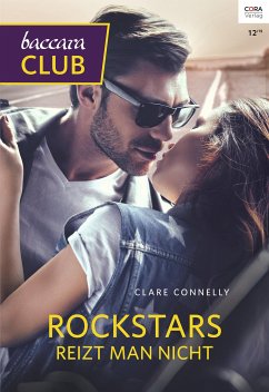 Rockstars reizt man nicht (eBook, ePUB) - Connelly, Clare