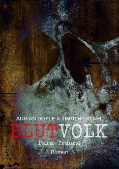 BLUTVOLK, Band 5: PARA-TRÄUME (eBook, ePUB) - Doyle, Adrian; Stahl, Timothy