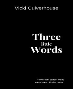 Three Little Words (eBook, ePUB) - Culverhouse, Vicki