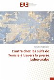 L'autre chez les Juifs de Tunisie à travers la presse judéo-arabe