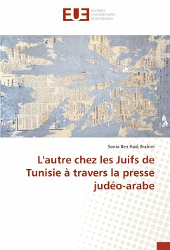 L'autre chez les Juifs de Tunisie à travers la presse judéo-arabe - Ben Hadj Brahim, Sonia