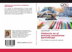 Violencia en el proceso enseñanza-aprendizaje - Reyes Guillén, F. Ivett;Fonseca C., Socorro;M-A Reyes, Bárbara