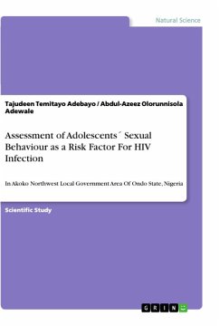 Assessment of Adolescents´ Sexual Behaviour as a Risk Factor For HIV Infection - Adewale, Abdul-Azeez Olorunnisola;Adebayo, Tajudeen Temitayo