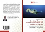Oxydation lipidique durant la conservation des produits de la pêche