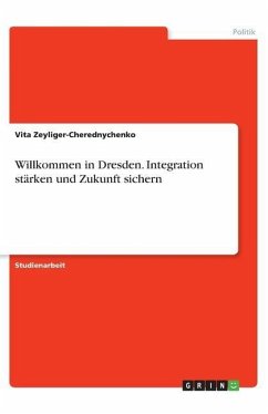 Willkommen in Dresden. Integration stärken und Zukunft sichern