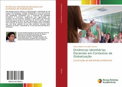 Dinâmicas Identitárias Docentes em Contextos de Globalização - Teixeira, Álvaro Alberto Carvalho