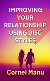 Improving Your Relationship Using DISC Styles (eBook, ePUB)