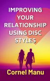 Improving Your Relationship Using DISC Styles (eBook, ePUB) Improving Your Relationship Using DISC Styles (eBook, ePUB)