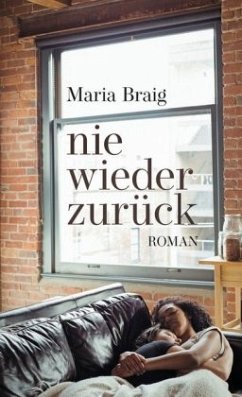 nie wieder zurück - Braig, Maria