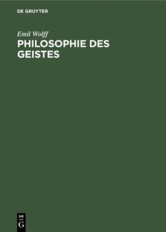 Philosophie des Geistes - Wolff, Emil