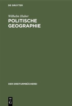 Politische Geographie - Huber, Wilhelm