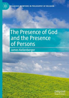 The Presence of God and the Presence of Persons - Kellenberger, James