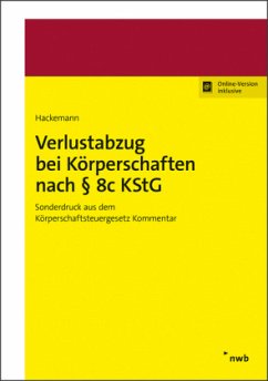 Verlustabzug bei Körperschaften nach § 8c KStG - Hackemann, Tim