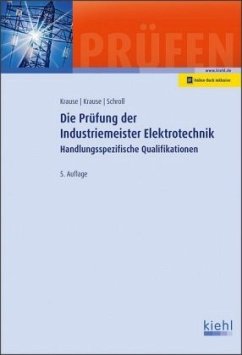 Die Prüfung der Industriemeister Elektrotechnik - Schroll, Stefan