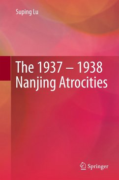 The 1937 ¿ 1938 Nanjing Atrocities - Lu, Suping