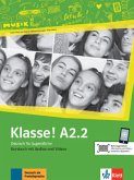 Klasse! A2.2 Kursbuch mit Audios und Videos online / Klasse! - Deutsch für Jugendliche A2.2