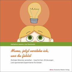 Mama, jetzt verstehe ich, was du fühlst - Leeners, Katharina;Pawlowski, Lisa