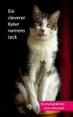 Ein cleverer Kater namens Jack (eBook, ePUB) Ein cleverer Kater namens Jack (eBook, ePUB)