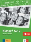 Klasse! A2.2 Übungsbuch mit Audios online / Klasse! - Deutsch für Jugendliche .A2.2