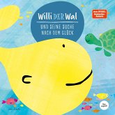 Willi der Wal und seine Suche nach dem Glück   Eine wunderbare Geschichte über Willi den Wal und seine Freunde den Meerestieren   Bilderbuch für Kinder ab 2 Jahre   Kinderbuch, Kindergeschichte