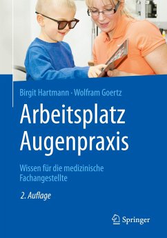 Arbeitsplatz Augenpraxis - Hartmann, Birgit;Goertz, Wolfram