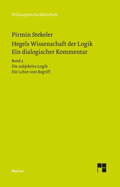 Hegels Wissenschaft der Logik. Ein dialogischer Kommentar. Band 3 - Stekeler, Pirmin