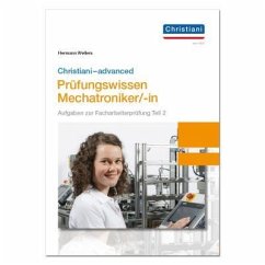 Christiani-advanced Prüfungswissen Mechatroniker/-in - Wellers, Hermann