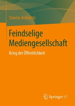 Feindselige Mediengesellschaft - Arabatzis, Stavros