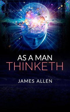 As a Man Thinketh (eBook, ePUB) - Allen, James