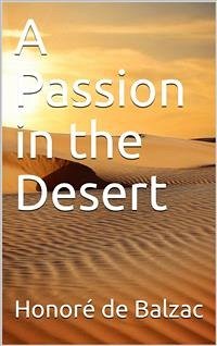 A Passion in the Desert (eBook, PDF) - de Balzac, Honoré